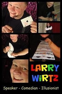 Larry Wirtz - Speaker, Comedian, Illusionist