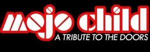 Mojo Child: a Tribute to The Doors