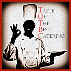 Taste Of The Best Catering LLC