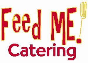 Feed Me! Catering