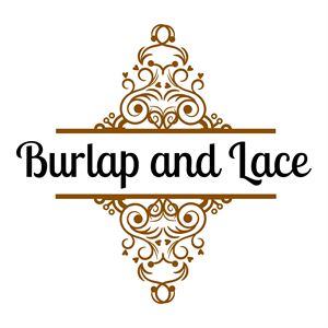 Burlap and Lace