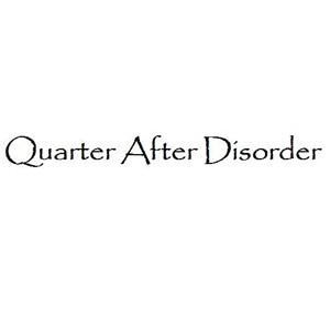 Quarter After Disorder