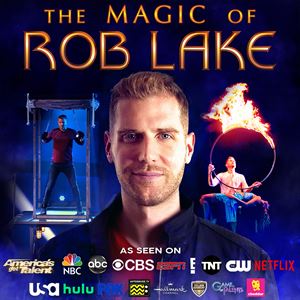 Rob Lake: Illusionist - Las Vegas- Seen on AGT!